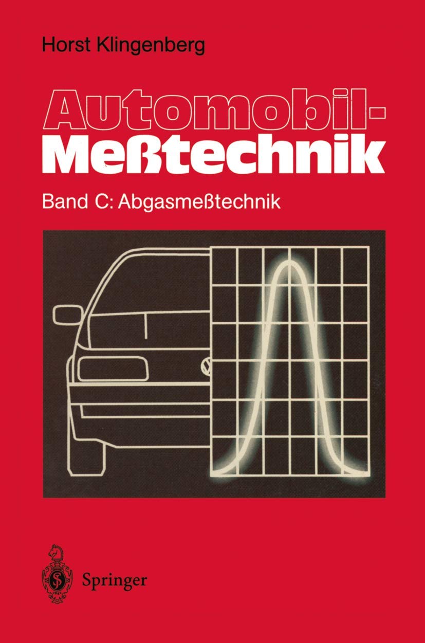 Buy Automobil-Meßtechnik Band C: Abgasmeßtechnik by Horst Klingenberg - Springer-Verlag German Hardcover Engineering Textbook on Exhaust Measurement Technology — BookShops.in