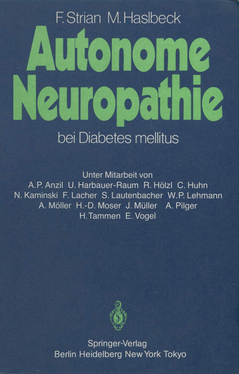 Buy Autonome Neuropathie bei Diabetes mellitus by Friedrich Strian | Springer-Verlag | German Hardcover | Medical Textbook | 1986 Edition — BookShops.in