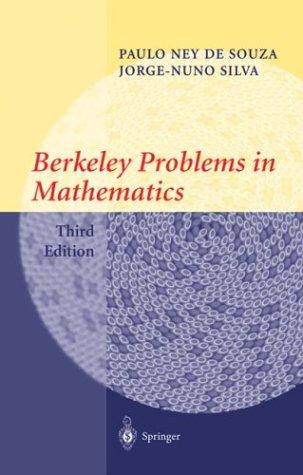 Buy Berkeley Problems in Mathematics (Problem Books in Mathematics) by Paulo Ney de Souza & Jorge-Nuno Silva | Springer | Hardcover | 3rd Edition | Science & Mathematics Book for Graduate Exam Preparation — BookShops.in
