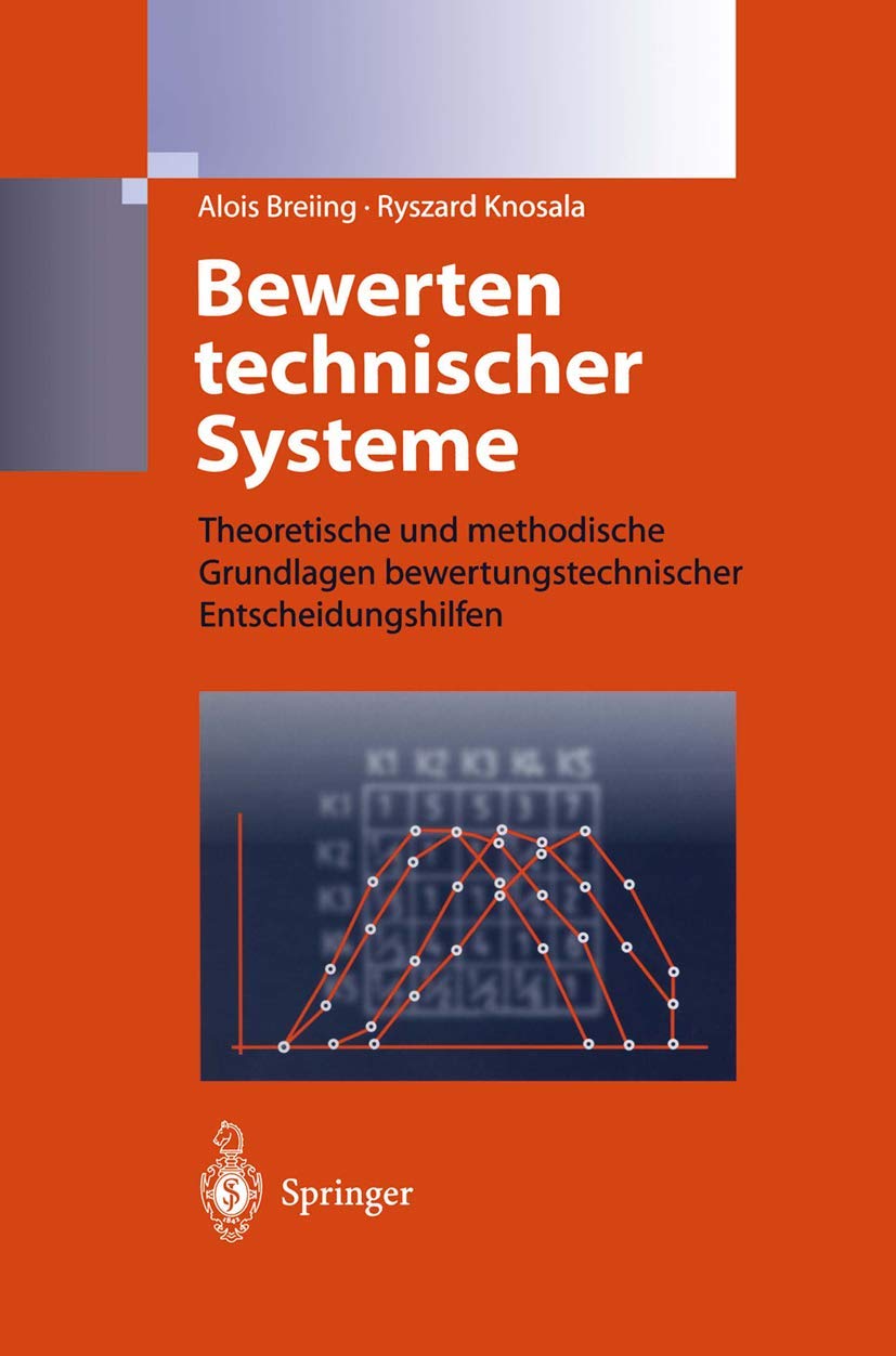 Buy Bewerten technischer Systeme by Alois Breiing and Ryszard Knosala | Springer-Verlag Hardcover | German Engineering Textbook — BookShops.in