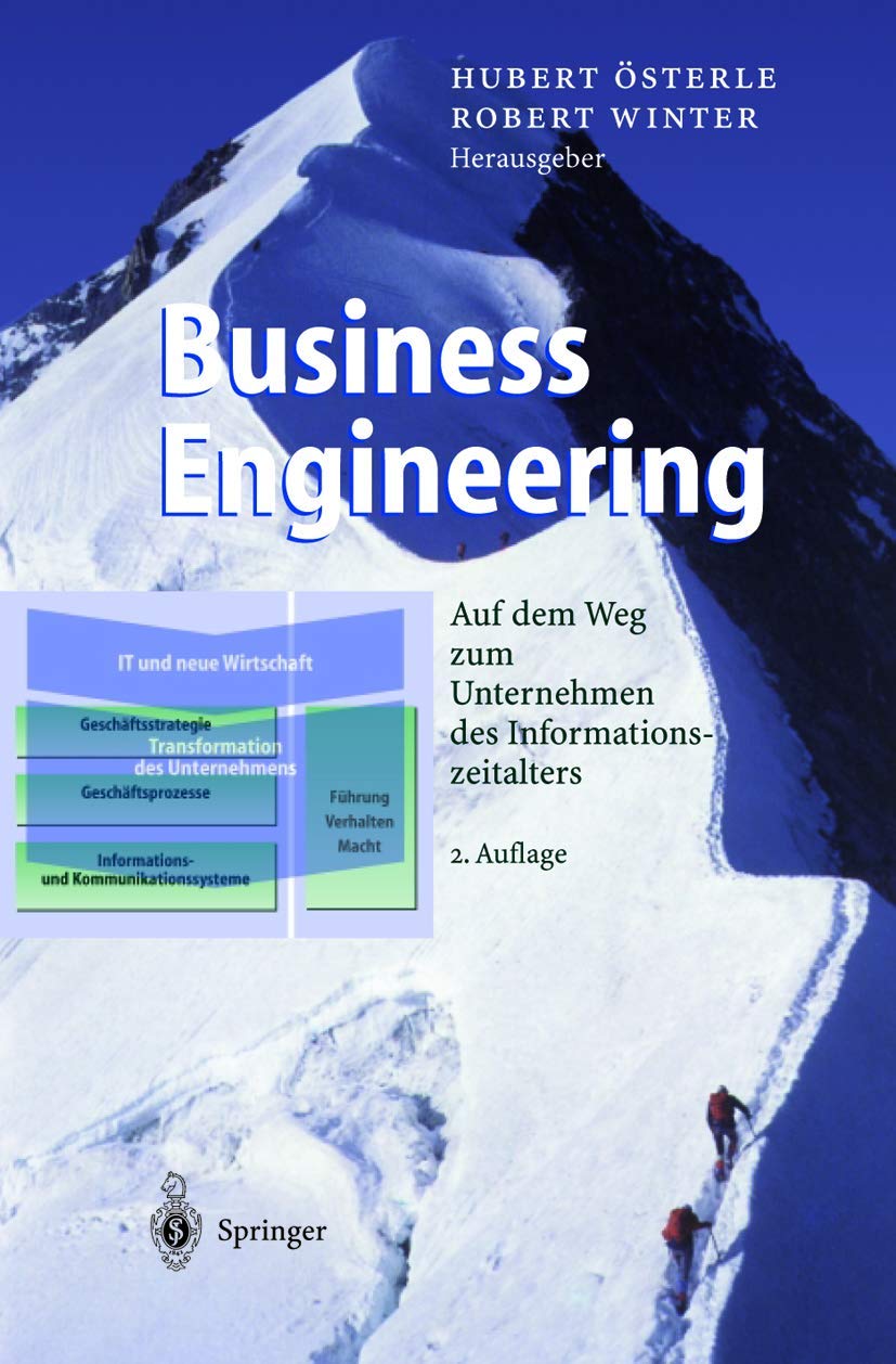 Buy Business Engineering: Auf dem Weg zum Unternehmen des Informationszeitalters by Hubert Österle | Robert Winter | Springer-Verlag | German Hardcover | Higher Education Textbooks in Business & Finance Management — BookShops.in