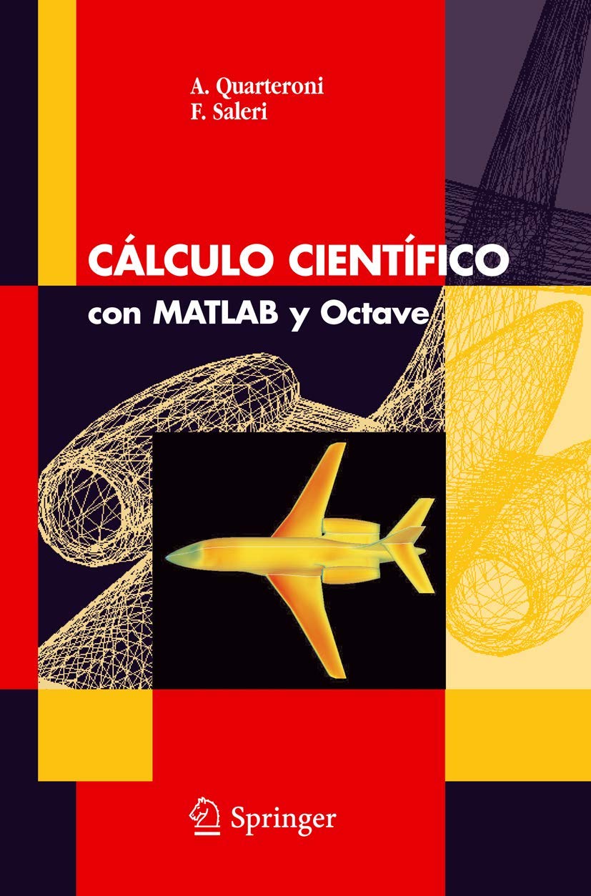 Buy Cálculo Científico con MATLAB y Octave by Quarteroni & Saleri – Springer Verlag Hardcover 2006 Edition | Spanish Language Calculus Textbook for Scientific Computing — BookShops.in