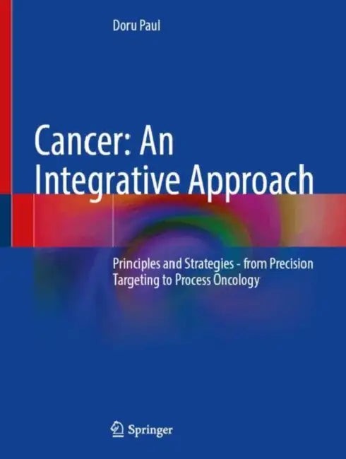 Buy Cancer: An Integrative Approach by Doru Paul | Springer Nature Hardcover | Oncology Textbook for Clinicians & Researchers — BookShops.in