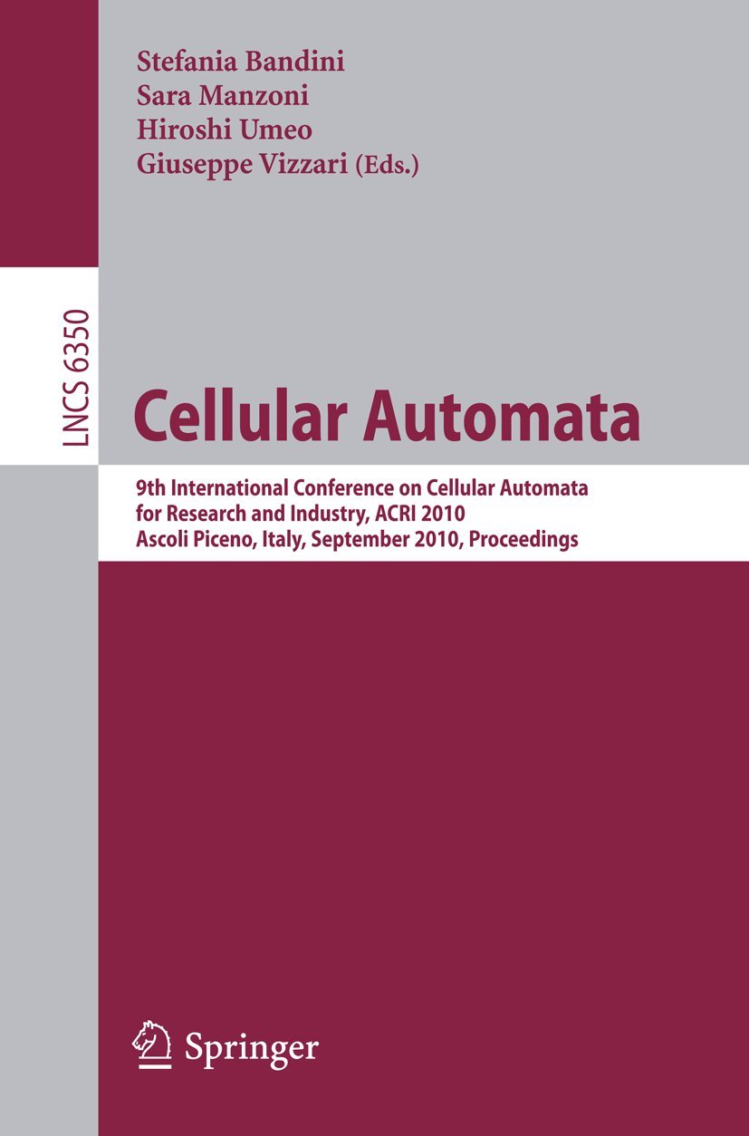 Buy Cellular Automata: ACRI 2010 Conference Proceedings | Stefania Bandini, Sara Manzoni, Hiroshi Umeo | Springer | English | Paperback | 2010 Edition — BookShops.in