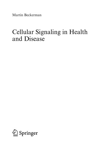 Buy Cellular Signaling in Health and Disease by Martin Beckerman | Springer | Hardcover | 2009 Edition | Biomedical Engineering Book — BookShops.in