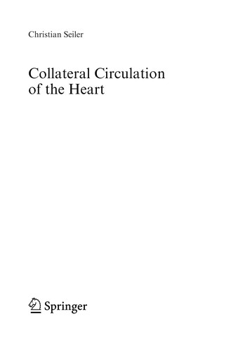 Buy Collateral Circulation of the Heart by Christian Seiler | Springer London | Hardcover | 2009 Edition | Cardiology & Diagnostic Imaging Textbook — BookShops.in