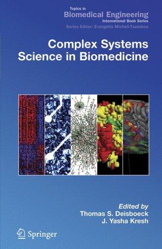 Buy Complex Systems Science in Biomedicine by Thomas Deisboeck | J. Yasha Kresh | Springer | Hardcover | 2006 Edition | Medicine & Health Sciences — BookShops.in
