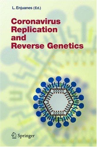 Buy Coronavirus Replication and Reverse Genetics by Luis Enjuanes | Springer | Hardcover | 2005 Edition | Science & Mathematics Book — BookShops.in