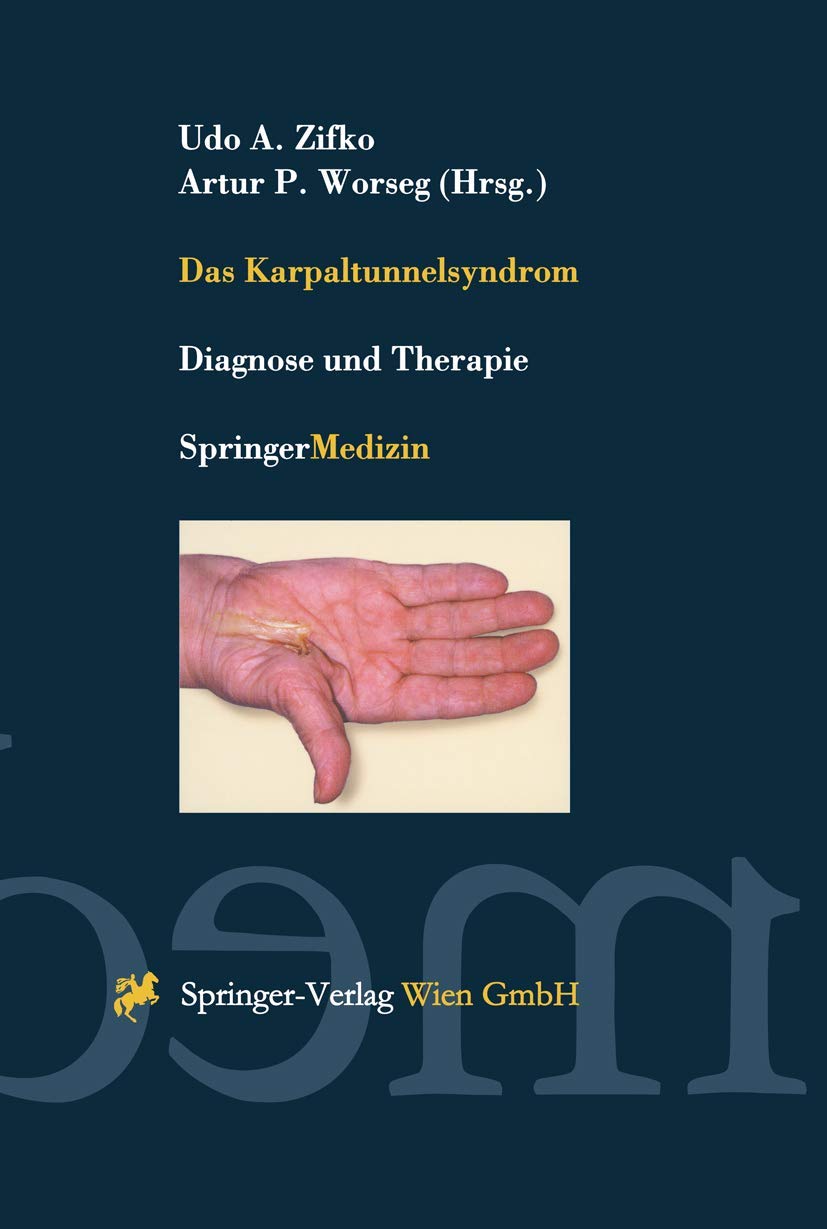 Buy Das Karpaltunnelsyndrom: Diagnose und Therapie by Udo A. Zifko and Artur P. Worseg - Springer Verlag, German Hardcover, 1999 Edition, Medical Reference Book — BookShops.in