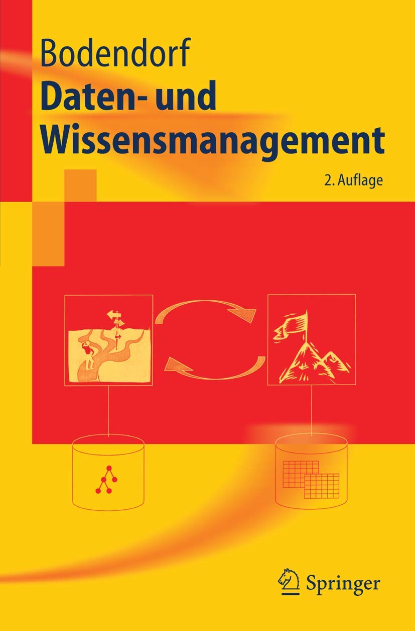 Buy Daten- und Wissensmanagement (Springer-Lehrbuch) by Freimut Bodendorf – 2nd Edition Hardcover – German Language Textbook for Data & Knowledge Management — BookShops.in