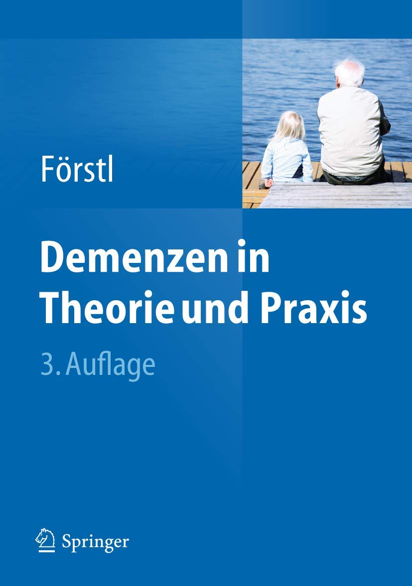 Buy Demenzen in Theorie und Praxis by Hans Förstl | Springer-Verlag | German Language | Paperback | 3rd Edition | Clinical Medicine Textbook — BookShops.in