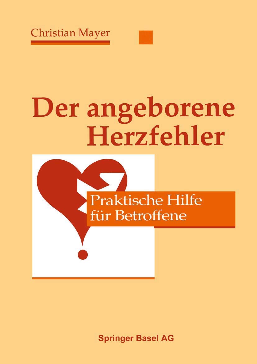 Buy Der angeborene Herzfehler: Praktische Hilfe für Betroffene by Mayer | Graf | Baumann – Birkhauser Verlag AG German Hardcover Illustrated Edition 1991 — BookShops.in