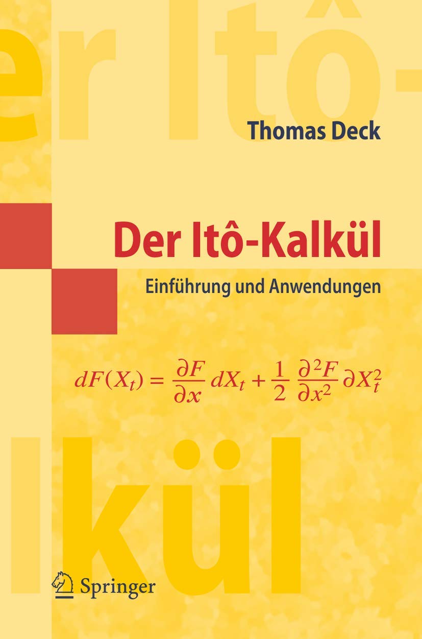 Buy Der Itô-Kalkül: Einführung und Anwendungen (Masterclass) by Thomas Deck | Springer | German Hardcover | 2006 Edition | Stochastic Calculus Textbook — BookShops.in
