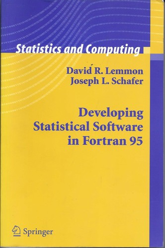 Buy Developing Statistical Software in Fortran 95 | David R. Lemmon & Joseph L. Schafer | Springer | Hardcover | 2005 Edition | Statistical Computing & Programming Books for Indian Students & Researchers — BookShops.in