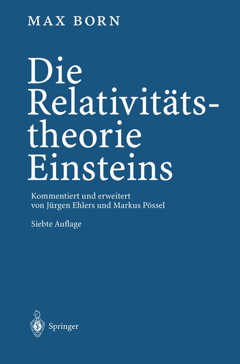 Buy Die Relativitätstheorie Einsteins by Max Born, Jürgen Ehlers, Markus Pössel – German Hardcover Physics Textbook | Springer-Verlag — BookShops.in