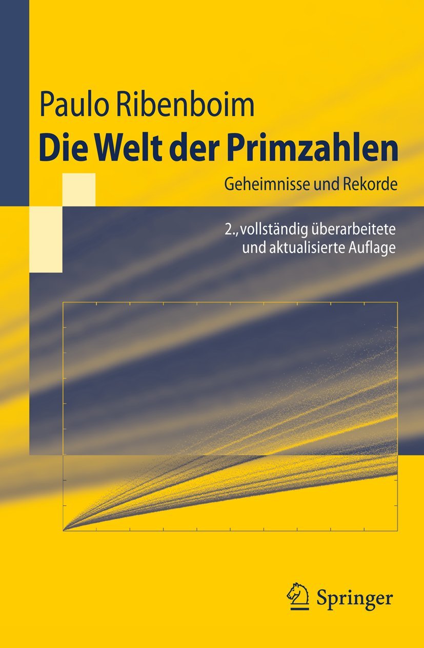 Buy Die Welt der Primzahlen: Geheimnisse und Rekorde (Springer-Lehrbuch) by Paulo Ribenboim, Wilfrid Keller & Jörg Richstein | Springer-Verlag | German Hardcover | 2nd Edition 2011 — BookShops.in
