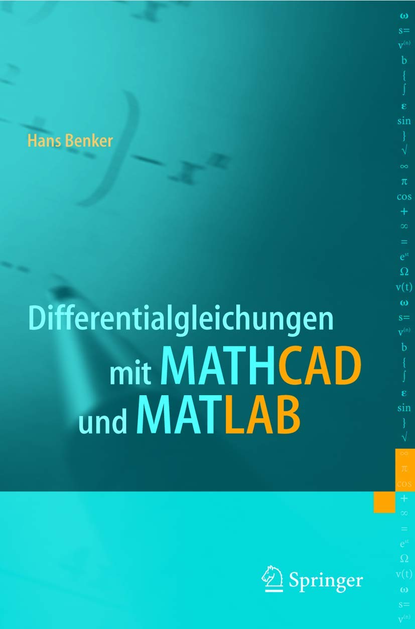 Buy Differentialgleichungen Mit Mathcad Und Matlab by Hans Benker | Springer Verlag | German Hardcover 2005 Edition | Mathematics & Engineering Textbook — BookShops.in