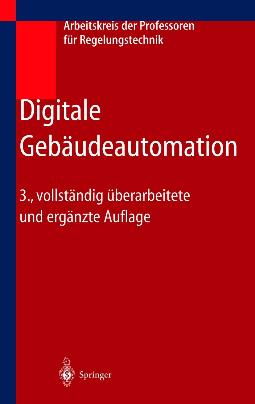 Buy Digitale Gebäudeautomation by Arbeitskreis Der Professoren Für Regelun | Springer | German Hardcover | Building Automation Book — BookShops.in