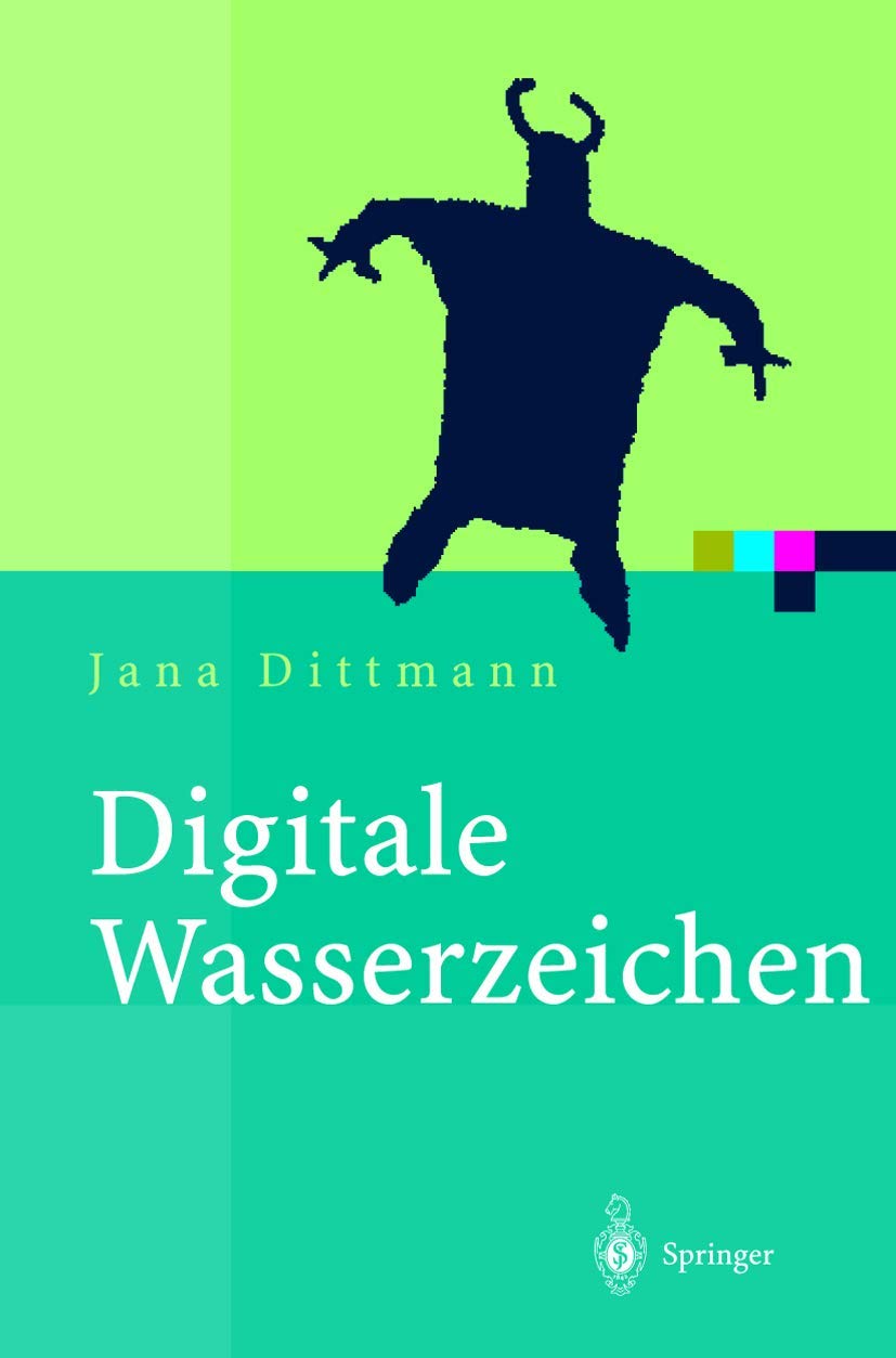 Buy Digitale Wasserzeichen: Grundlagen, Verfahren, Anwendungsgebiete by Jana Dittmann | Springer-Verlag | Hardcover | German Edition | Bookshops.in — BookShops.in