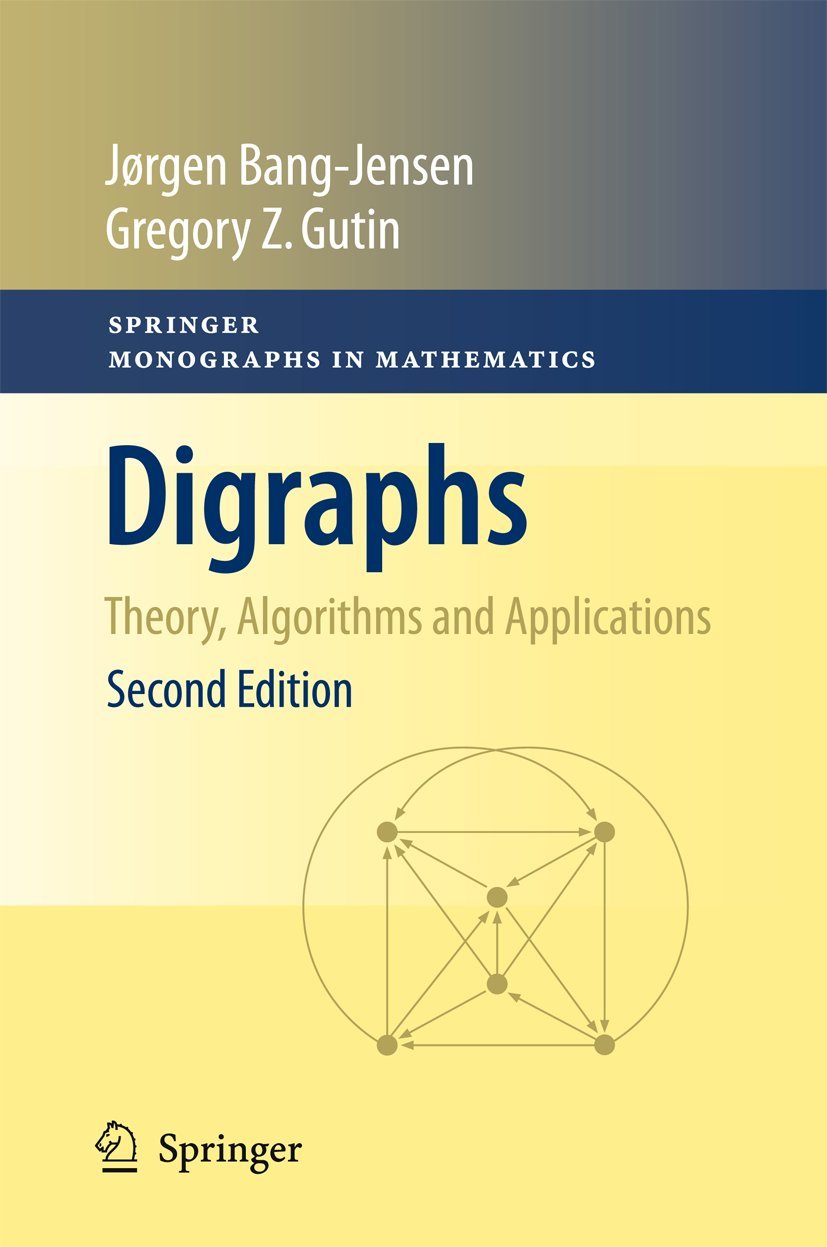 Buy Digraphs: Theory, Algorithms and Applications by Jørgen Bang-Jensen & Gregory Z. Gutin | Springer Hardcover | Mathematics Textbook — BookShops.in