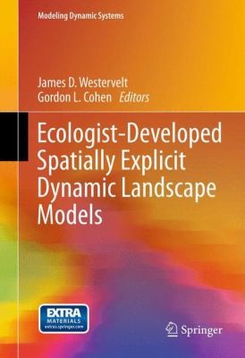 Buy Ecologist-Developed Spatially-Explicit Dynamic Landscape Models by James D. Westervelt & Gordon L. Cohen | Springer-Verlag | Hardcover | 2012 Edition | Ecology & Environment Textbook — BookShops.in