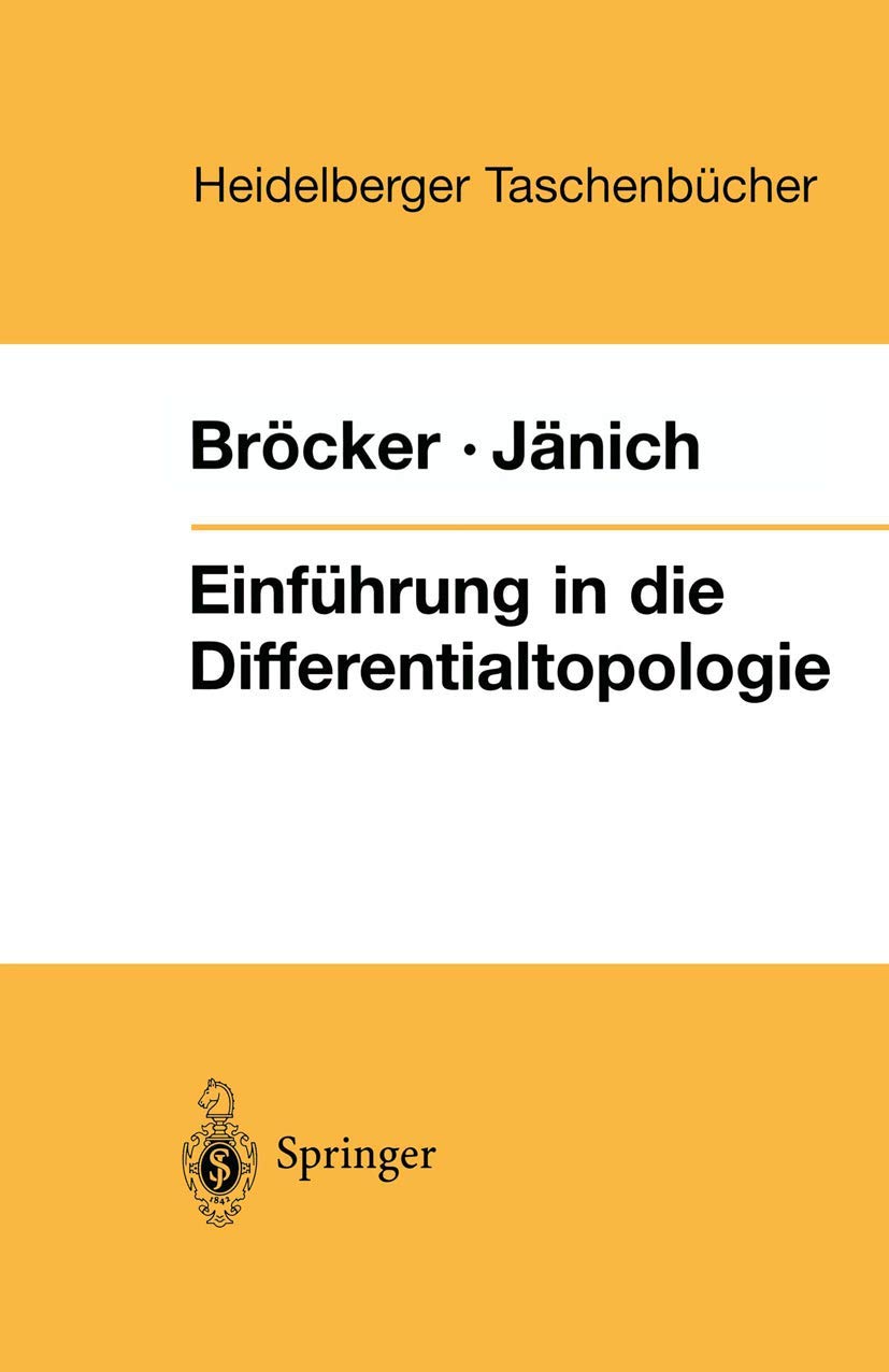 Buy Einführung in Die Differentialtopologie by Theodor Bröcker and Klaus Jänich | Springer | German Hardcover | Geometry Textbook — BookShops.in