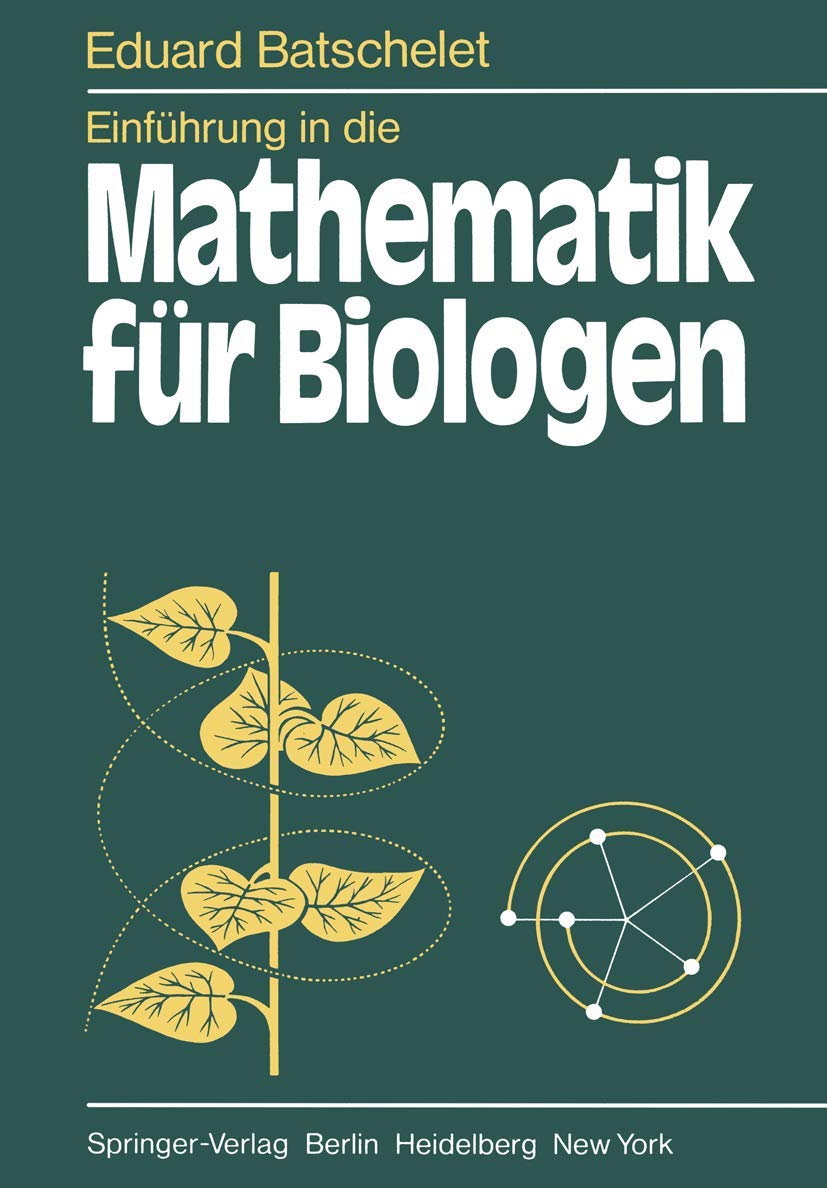 Buy Einfuhrung in Die Mathematik Fur Biologen by E. Batschelet | Springer Nature | German Hardcover | Higher Education Biostatistics — BookShops.in