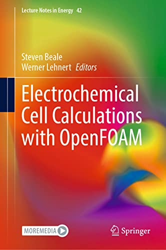 Buy Electrochemical Cell Calculations With OpenFOAM by Steven Beale | Springer | Hardcover | Science & Mathematics Chemistry Textbook — BookShops.in