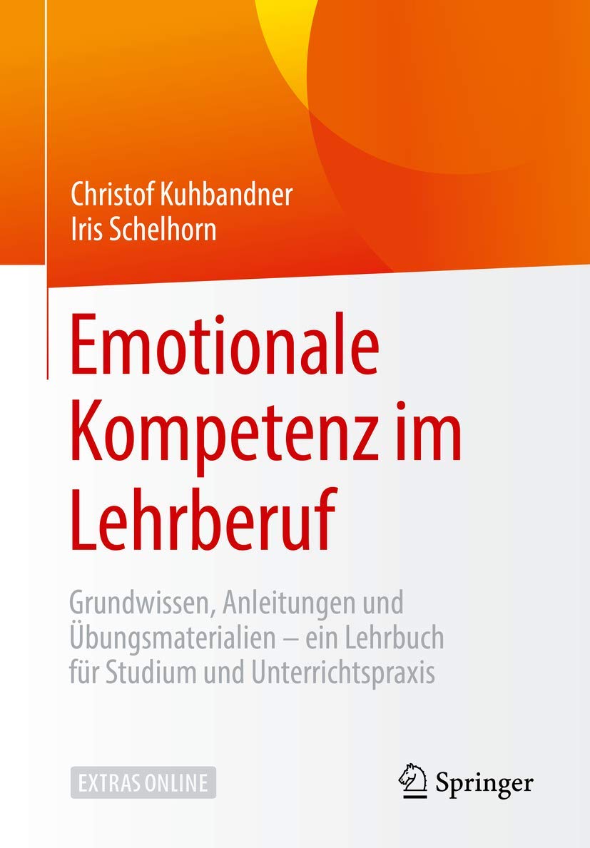 Buy Emotionale Kompetenz im Lehrberuf by Christof Kuhbandner & Iris Schelhorn | Springer Hardcover German Edition 2020 | Education & Teaching Book — BookShops.in