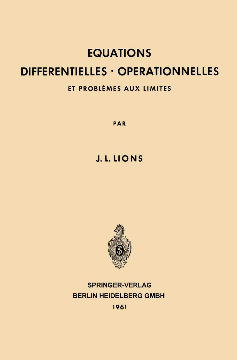 Buy Equations Differentielles Operationnelles: Et Problemes aux Limites by Jacques Louis Lions | Springer-Verlag | German Hardcover | Mathematics Textbook — BookShops.in