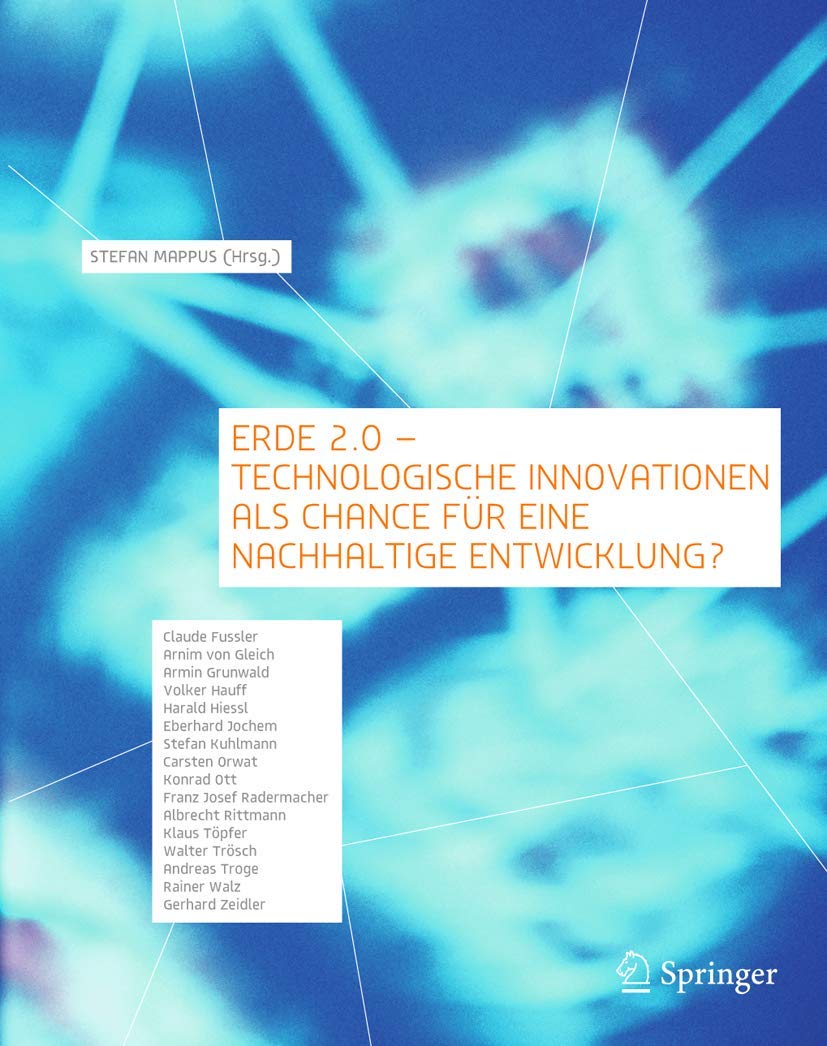 Buy Erde 2.0 - Technologische Innovationen als Chance für eine nachhaltige Entwicklung? by Ministerium Für Umwelt Baden-Württemberg | Springer-Verlag | German Hardcover | 2005 Edition | Textbooks & Study Guides — BookShops.in