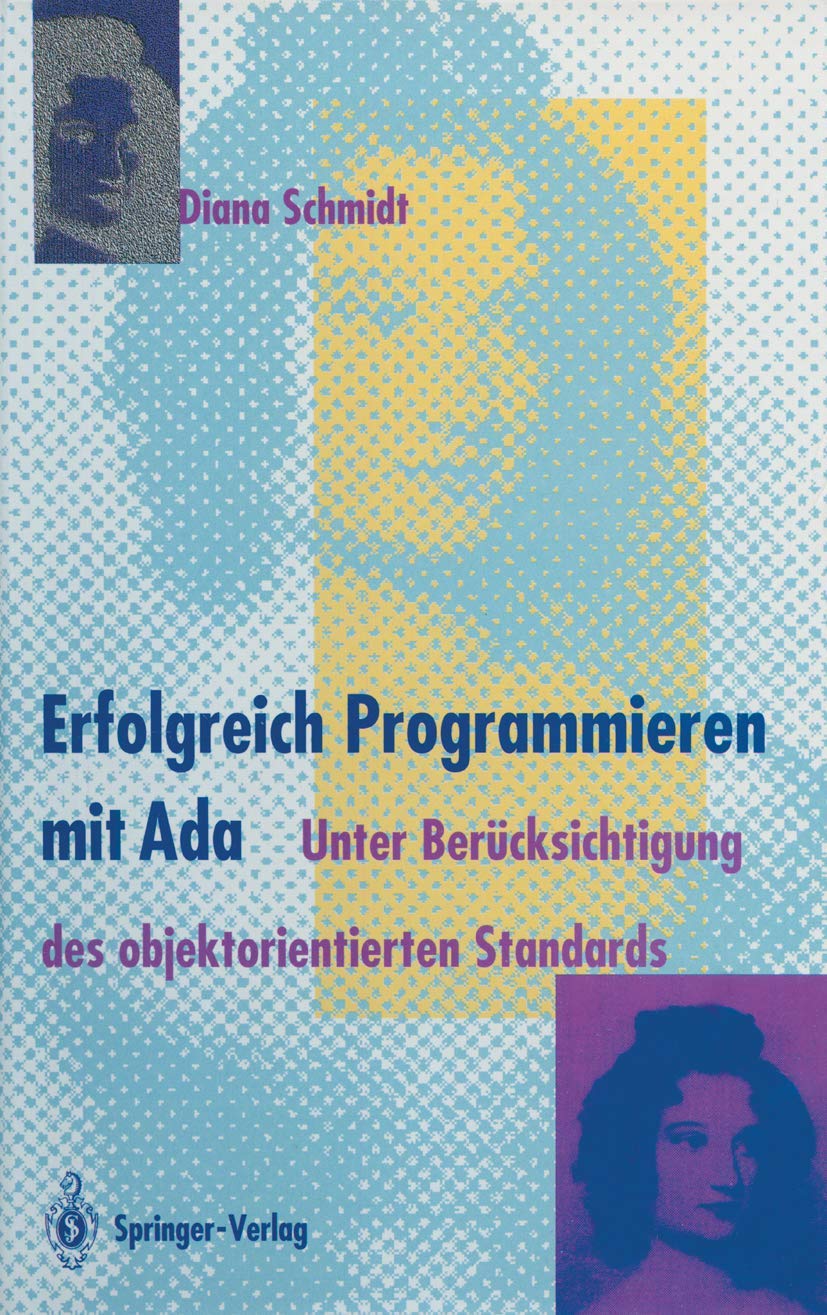 Buy Erfolgreich Programmieren mit Ada: Ada Programming Book by Diana Schmidt | Springer-Verlag | German Language Hardcover Edition — BookShops.in
