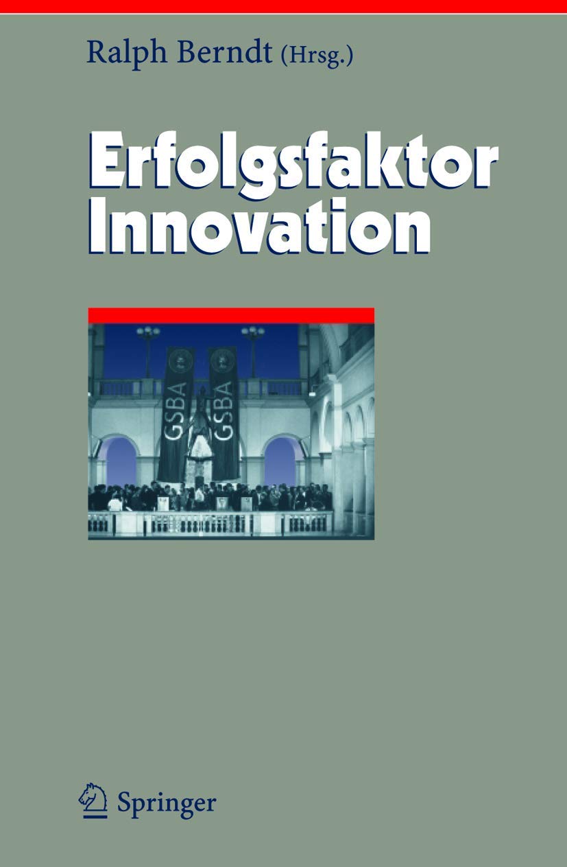 Buy Erfolgsfaktor Innovation: 12 (Herausforderungen an Das Management) by Ralph Berndt - Springer Nature German Hardcover Management Book — BookShops.in