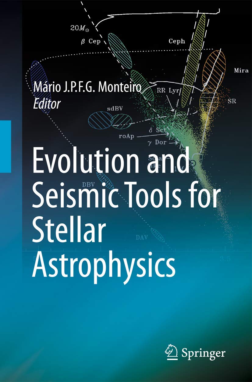 Buy Evolution and Seismic Tools for Stellar Astrophysics by Mário Joao P. F. G. Monteiro | Springer | Hardcover | 2008 Edition | Astronomy & Astrophysics Textbook — BookShops.in