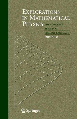 Buy Explorations in Mathematical Physics by Don Koks | Springer Hardcover | 9780387309439 | Science & Mathematics Book — BookShops.in