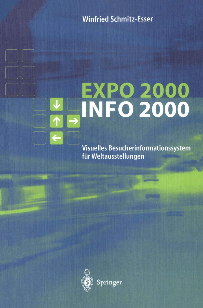 Buy EXPO-INFO 2000: Visuelles Besucherinformationssystem für Weltausstellungen by Winfried Schmitz-Esser – Springer Hardcover German Textbook — BookShops.in