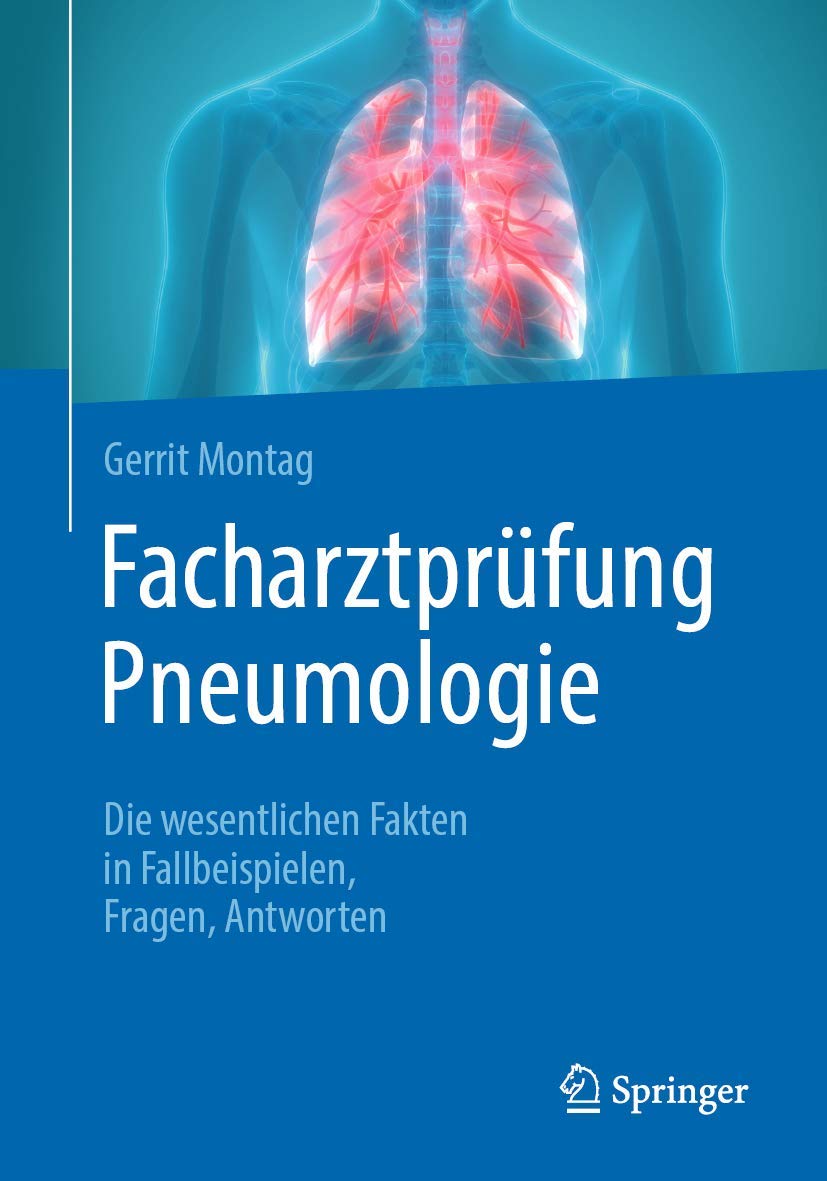 Buy Facharztprüfung Pneumologie: Fallbeispiele, Fragen & Antworten von Gerrit Montag | Springer Verlag | German Hardcover Edition — BookShops.in