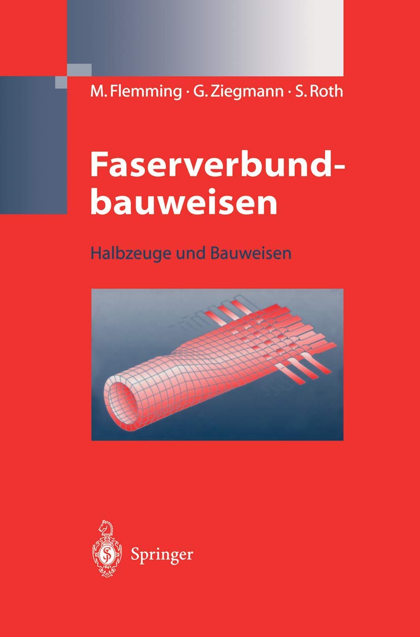 Buy Faserverbundbauweisen: Halbzeuge und Bauweisen by Manfred Flemming, Gerhard Ziegmann, Siegfried Roth | Springer-Verlag | Hardcover | German | Engineering Textbook — BookShops.in