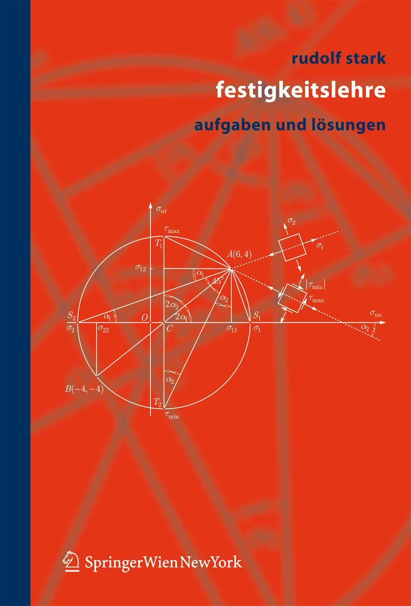 Buy Festigkeitslehre: Aufgaben und Lösungen by Rudolf Stark | Springer Verlag | German Hardcover | 2006 Edition | Computer Science & Engineering Reference — BookShops.in