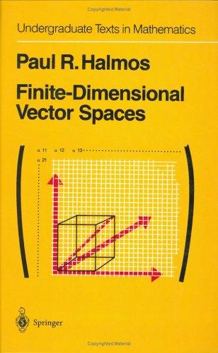 Buy Finite Dimensional Vector Spaces by P. R. Halmos | Springer Hardcover | Undergraduate Texts in Mathematics | Linear Algebra Textbook — BookShops.in