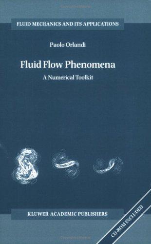 Buy Fluid Flow Phenomena: A Numerical Toolkit by Paolo Orlandi | Springer-Verlag | Hardcover | Engineering Textbook — BookShops.in