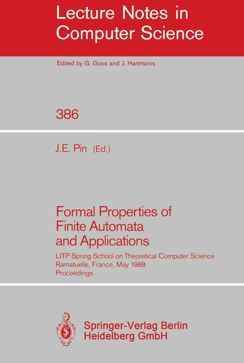 Buy Formal Properties of Finite Automata and Applications by Jean E. Pin | Springer Verlag | Hardcover | 1989 Edition | Theoretical Computer Science Book — BookShops.in