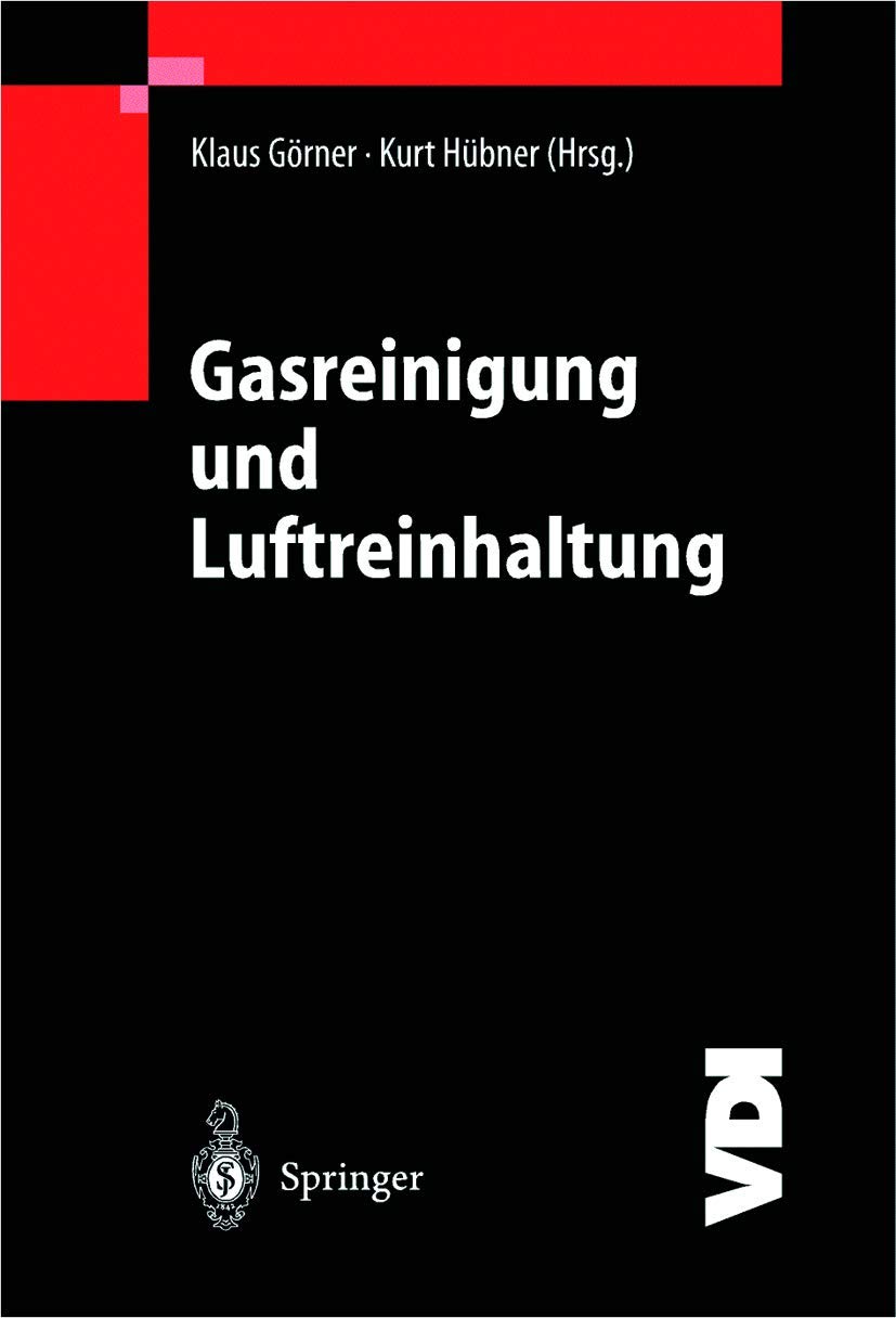 Buy Gasreinigung und Luftreinhaltung (VDI-Buch) by Klaus Görner and Kurt Hübner | Springer-Verlag | German Hardcover | Civil Engineering & Environment Textbook — BookShops.in