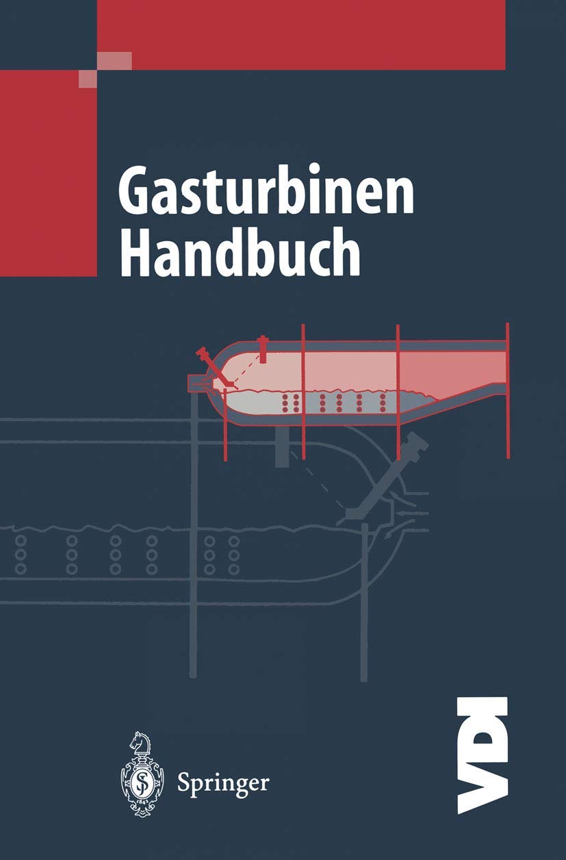 Buy Gasturbinen Handbuch (VDI-Buch) by Meherwan P. Boyce and K. Schmitt – German Hardcover Engineering Textbook on Gas Turbine Design and Maintenance | Springer-Verlag — BookShops.in
