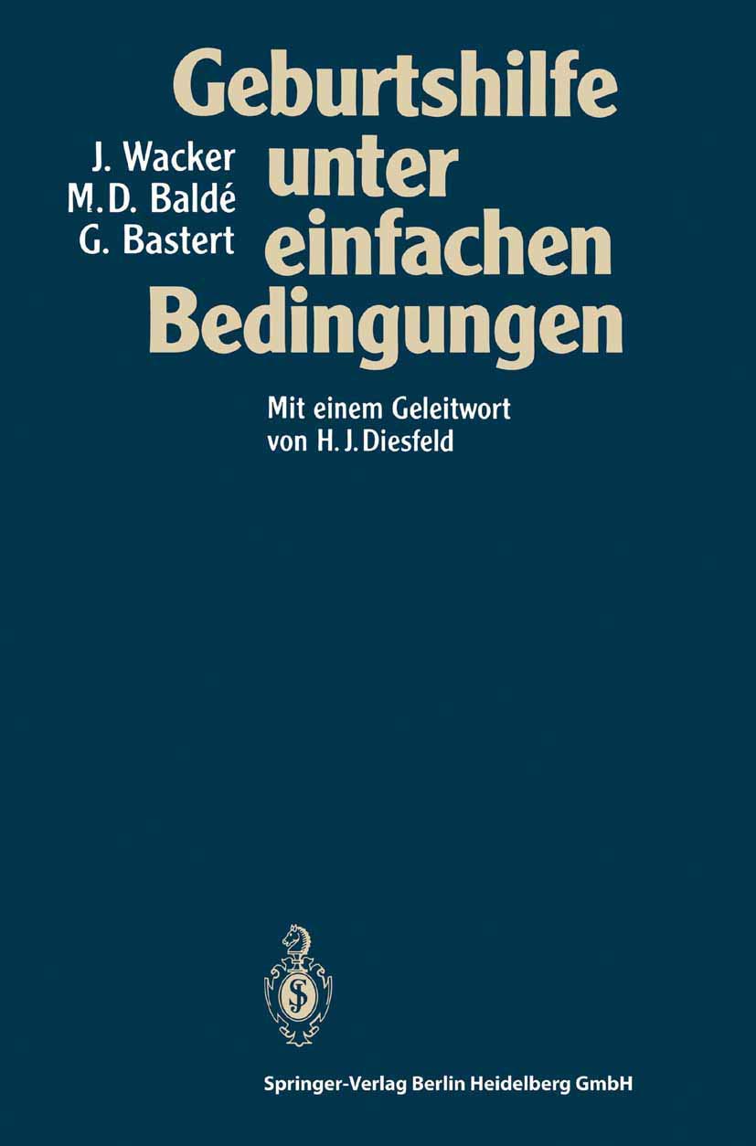 Buy Geburtshilfe Unter Einfachen Bedingungen by Jürgen Wacker | Springer Nature Hardcover | German Language Obstetrics Textbook — BookShops.in