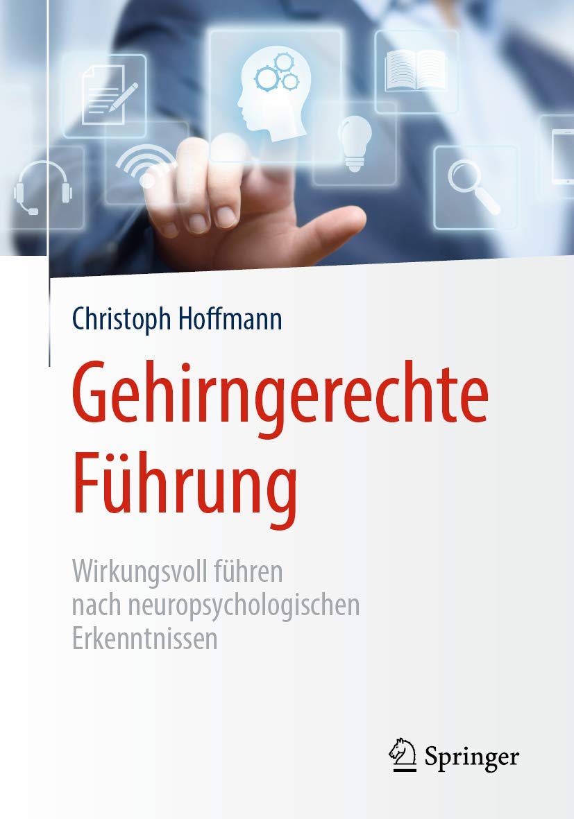 Buy Gehirngerechte Führung by Christoph Hoffmann | Springer | German Hardcover | Neuropsychology & Leadership — BookShops.in