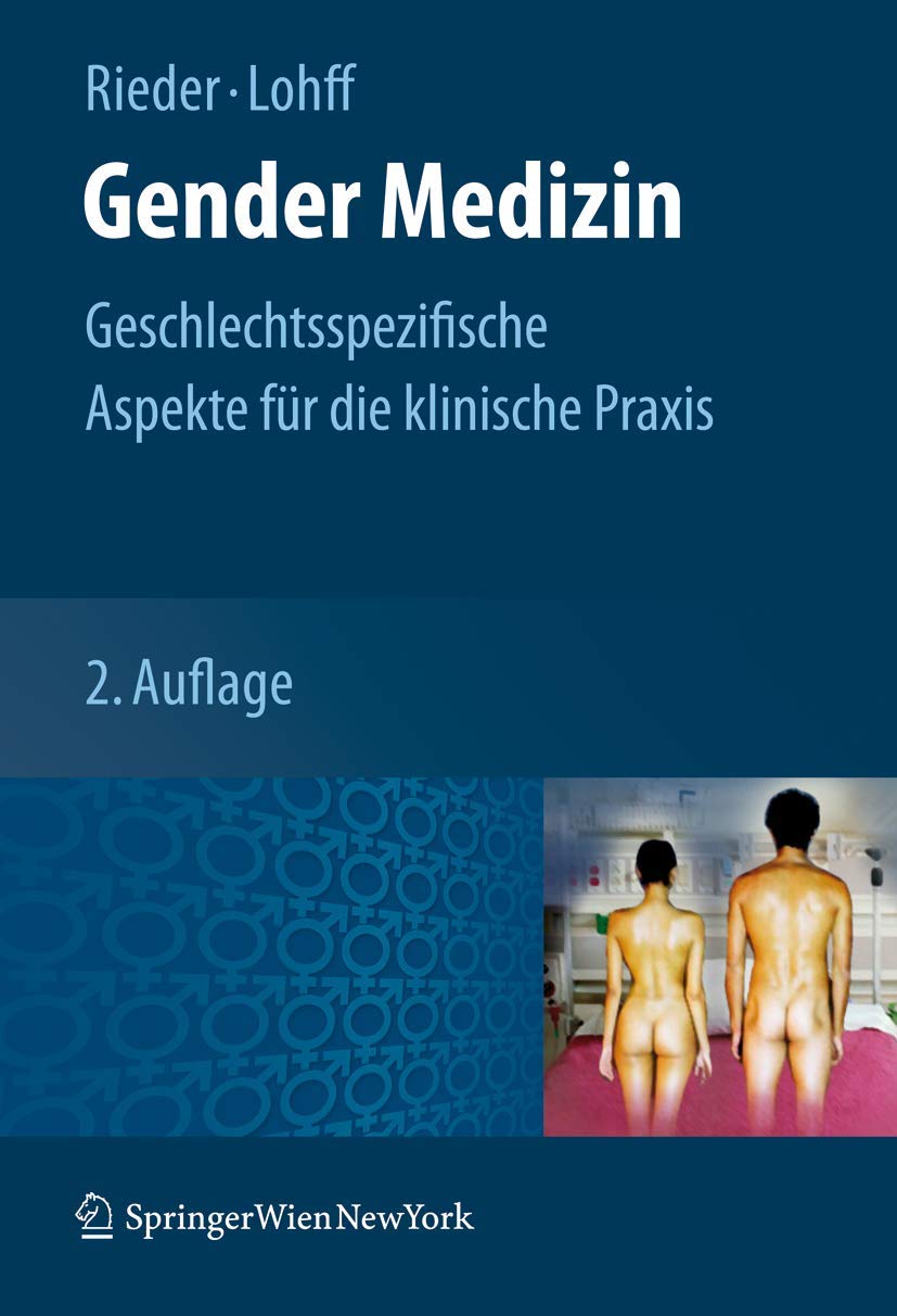 Buy Gender Medizin: Geschlechtsspezifische Aspekte für die klinische Praxis by Anita Rieder & Brigitte Lohff – Springer Verlag, German Hardcover, 2nd Edition 2008 – Medicine & Health Sciences Textbook — BookShops.in