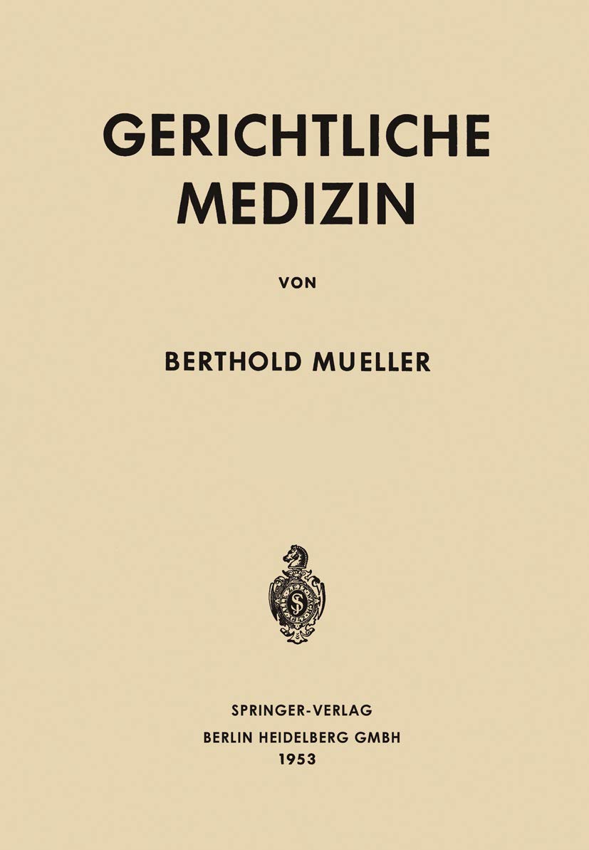Buy Gerichtliche Medizin by Berthold Mueller | Springer-Verlag Hardcover German Edition 1953 | Forensic Medicine Textbook for Medical Students and Professionals — BookShops.in