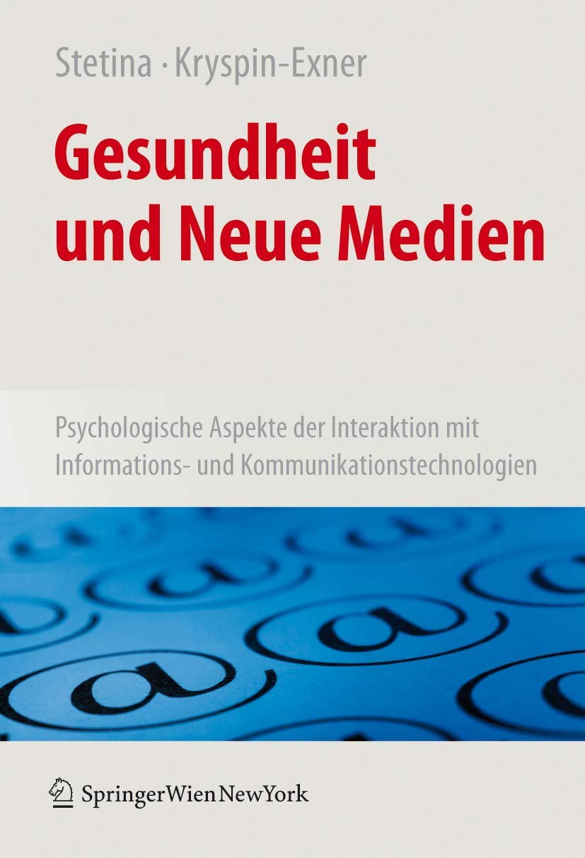 Buy Gesundheit und Neue Medien: Psychologische Aspekte der Interaktion mit Informations- und Kommunikationstechnologien by Birgit U. Stetina | Ilse Kryspin-Exner | Springer Verlag | German Hardcover 2009 Edition | Textbook — BookShops.in