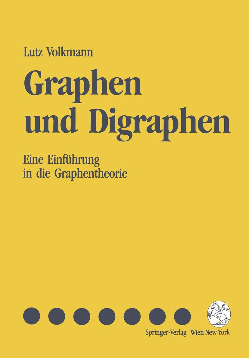 Buy Graphen und Digraphen: Eine Einführung in die Graphentheorie by Lutz Volkmann – German Hardcover Textbook from Springer Verlag | Bookshops.in — BookShops.in
